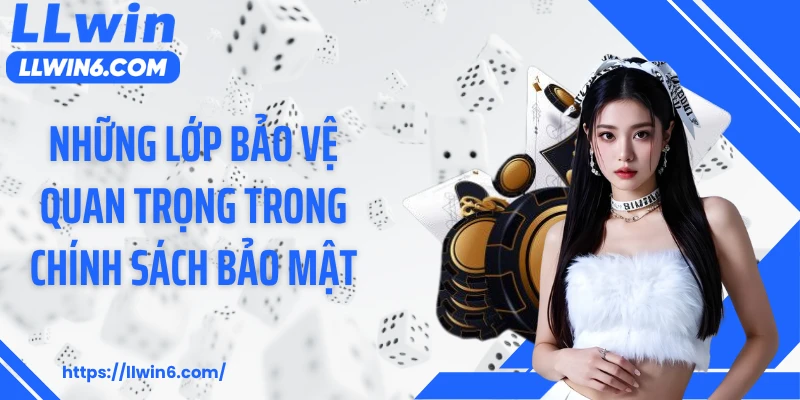 Những lớp bảo vệ quan trọng trong chính sách bảo mật